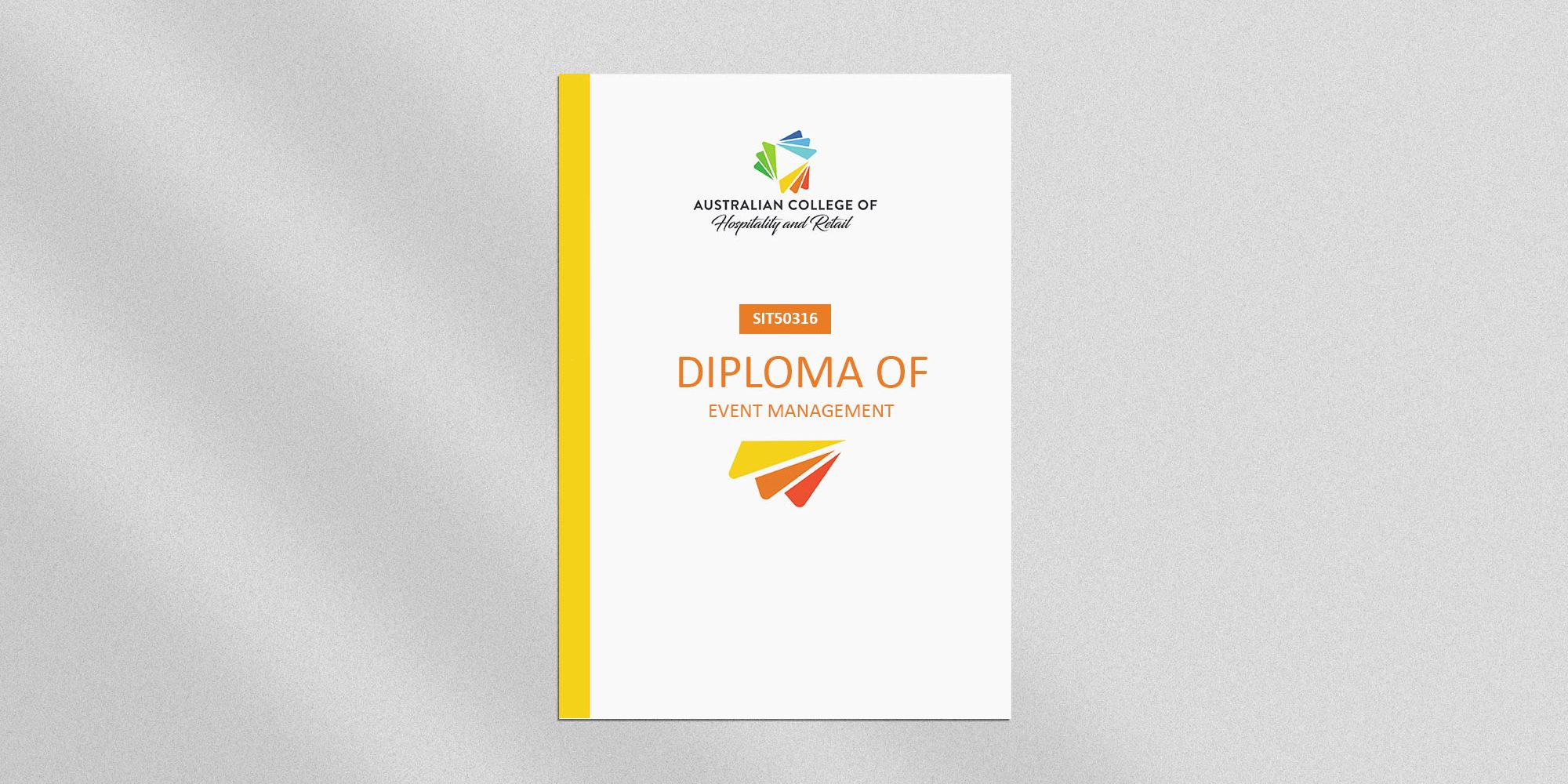 SIT50316 DIPLOMA OF EVENT MANAGEMENT