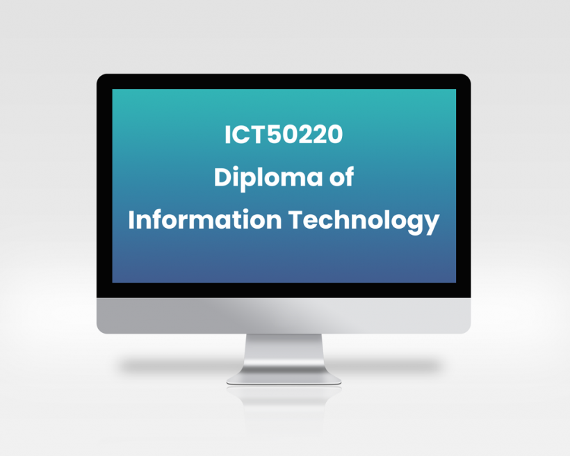 ICT50220 Diploma of Information Technology